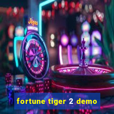 fortune tiger 2 demo